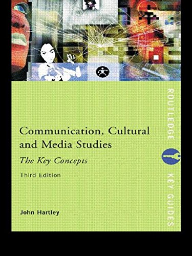 Stock image for Communication, Cultural and Media Studies: The Key Concepts Hartley, John for sale by Aragon Books Canada