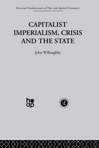 Imagen de archivo de Capitalist Imperialism, Crisis and the State (Fundamentals of pure and applied economics) a la venta por Chiron Media