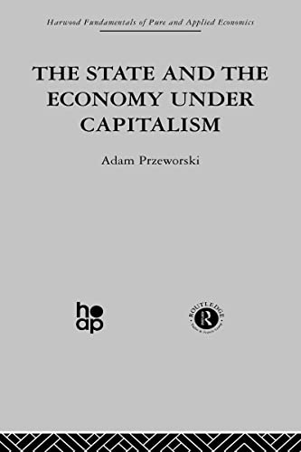 Imagen de archivo de The State and the Economy Under Capitalism (Fundamentals of Pure and Applied Economics) a la venta por Chiron Media