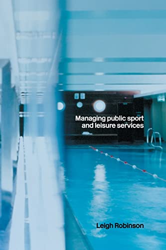 Beispielbild fr Managing Public Sport and Leisure Services zum Verkauf von AwesomeBooks