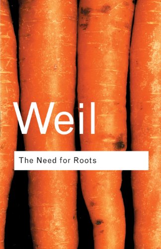 Stock image for The Need for Roots: Prelude to a Declaration of Duties Towards Mankind (Routledge Classics) for sale by WorldofBooks