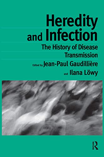 Imagen de archivo de Heredity and Infection: The History of Disease Transmission (Routledge Studies in the History of Science, Technology and Medicine) a la venta por Chiron Media