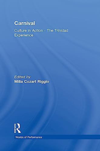 9780415271288: Carnival: Culture in Action - The Trinidad Experience (Worlds of Performance)