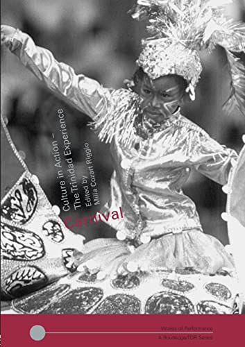9780415271295: Carnival: Culture in Action - The Trinidad Experience (Worlds of Performance)