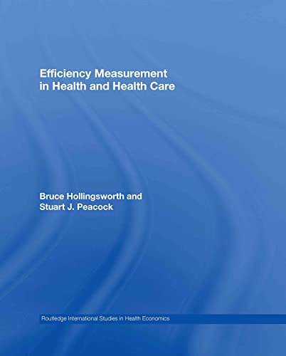 Imagen de archivo de Efficiency Measurement in Health and Health Care (Routledge International Studies in Health Economics) a la venta por HPB-Red