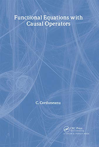 Imagen de archivo de FUNCTIONAL EQUATIONS WITH CAUSAL OPERATORS (STABILITY AND CONTROL: THEORY, METHODS AND APPLICATIONS) a la venta por Basi6 International