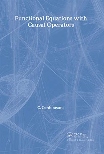 Stock image for FUNCTIONAL EQUATIONS WITH CAUSAL OPERATORS (STABILITY AND CONTROL: THEORY, METHODS AND APPLICATIONS) for sale by Basi6 International