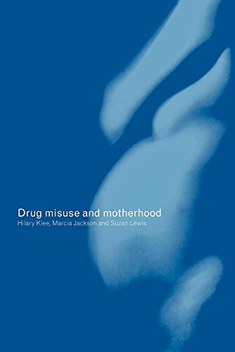 9780415271950: Drug Misuse and Motherhood