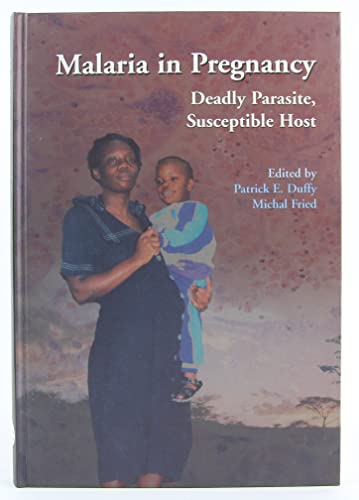 9780415272186: Malaria in Pregnancy: Deadly Parasite, Susceptible Host