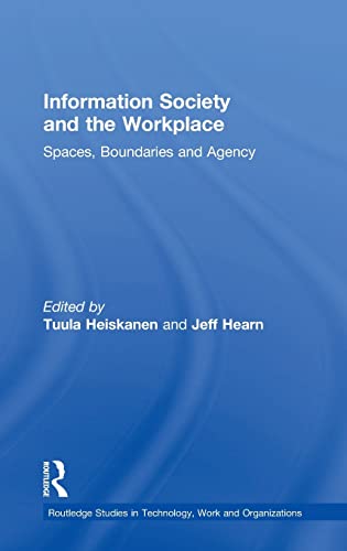 Beispielbild fr Information Society and the Workplace: Spaces, Boundaries and Agency: 1 (Routledge Studies in Technology, Work and Organizations) zum Verkauf von AwesomeBooks