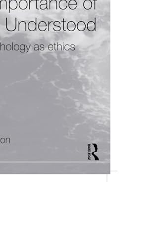 Beispielbild fr The Importance of Being Understood: Folk Psychology as Ethics (International Library of Philosophy) zum Verkauf von WorldofBooks