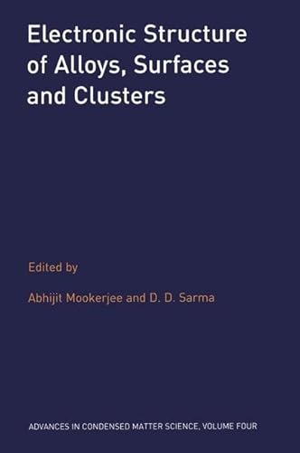 Electronic Structure of Alloys, Surfaces and Clusters - Mookerjee, Abhijit (EDT); Sarma, D. D. (EDT)