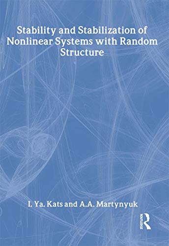 Stock image for Stability and Stabilization of Nonlinear Systems with Random Structures (Stability and Control: Theory, Methods and Applications) for sale by Midtown Scholar Bookstore