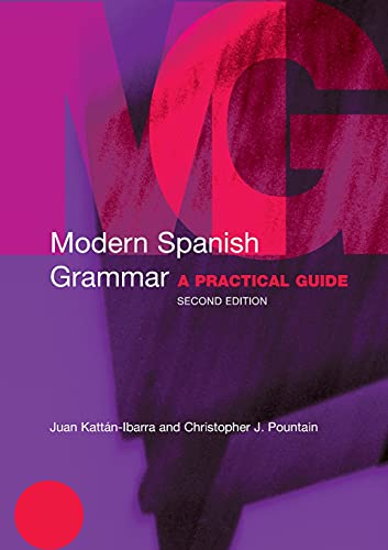 Modern Spanish Grammar (Modern Grammars) (9780415273046) by Pountain, Christopher; Kattan-Ibarra, Juan; Pountain, Christopher J.; KattÃ¡n-Ibarra, Juan