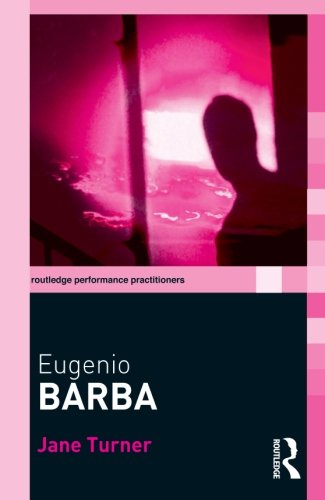 9780415273282: Eugenio Barba (Routledge Performance Practitioners)