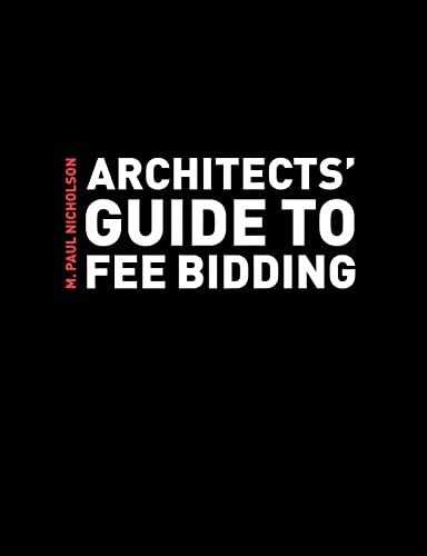 Stock image for Architects' Guide to Fee Bidding for sale by Blackwell's