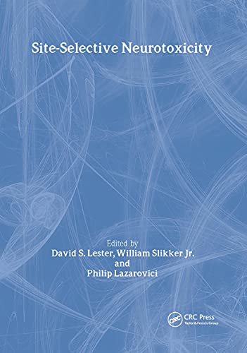 Stock image for Site-Selective Neurotoxicity (Cellular and Molecular Mechanisms of Toxin Action) [Hardcover] Lester, David S; Slikker Jr, William and Lazarovici, Philip for sale by BooksElleven