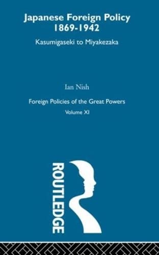 Stock image for Jap Foreign Pol 1869-1942 V11 (Foreign Policies of the Great Powers (Routledge)) for sale by Chiron Media