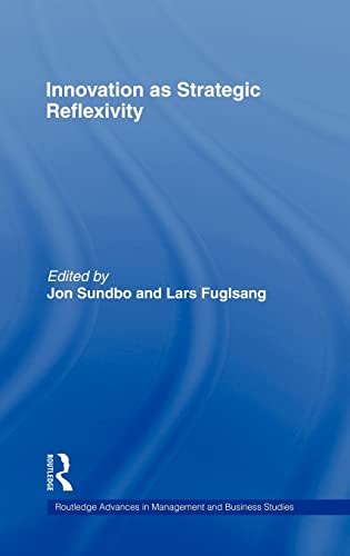 Imagen de archivo de Innovation as Strategic Reflexivity (Routledge Advances in Management and Business Studies) a la venta por Chiron Media