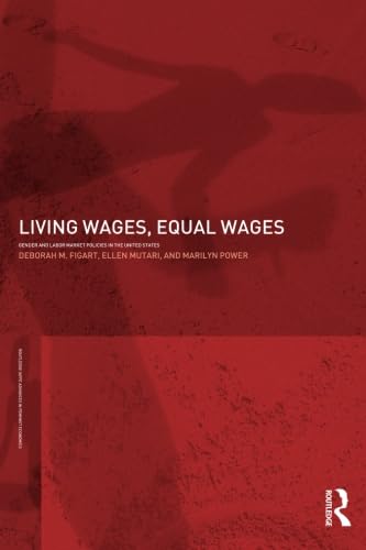 Stock image for Living Wages, Equal Wages: Gender and Labour Market Policies in the United States for sale by Better World Books