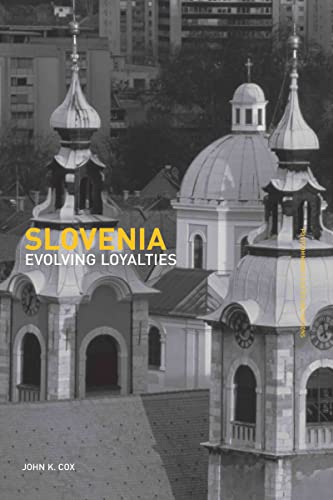 Stock image for Slovenia: Evolving Loyalties (Postcommunist States and Nations) for sale by Chiron Media
