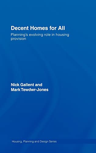 Stock image for Decent Homes for All: Planning's Evolving Role in Housing Provision (Housing, Planning and Design Series) for sale by Phatpocket Limited