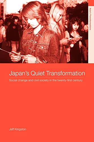 Imagen de archivo de Japan's Quiet Transformation : Social Change and Civil Society in 21st Century Japan a la venta por Blackwell's