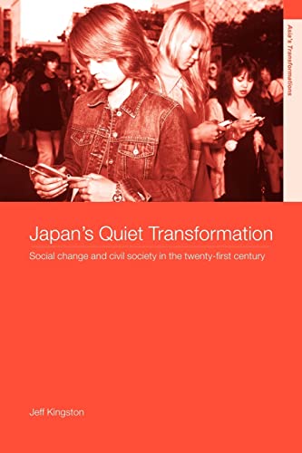 9780415274838: Japan's Quiet Transformation: Social Change and Civil Society in 21st Century Japan (Asia's Transformations)