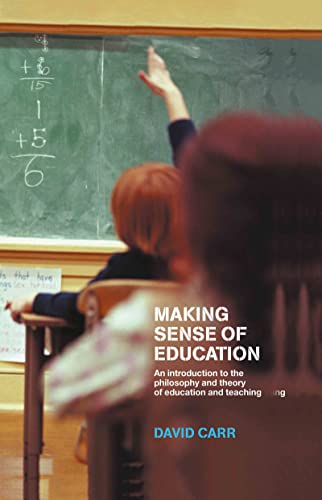 9780415274869: Making Sense of Education: An Introduction to the Philosophy and Theory of Education and Teaching