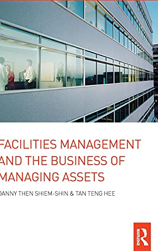 9780415274944: Facilities Management and the Business of Managing Assets
