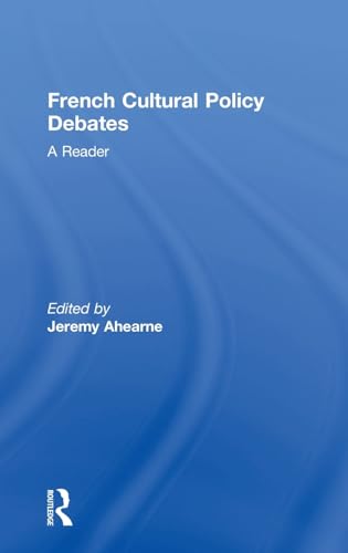 9780415275002: French Cultural Policy Debates: A Reader