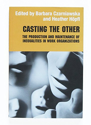 Imagen de archivo de Casting the Other : The Production and Maintenance of Inequalities in Work Organizations a la venta por Better World Books: West