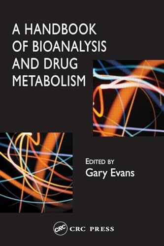 Stock image for A Handbook of Bioanalysis and Drug Metabolism for sale by Discover Books