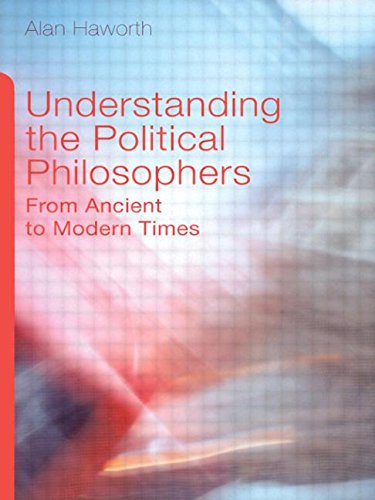 Stock image for Understanding the Political Philosophers: From Ancient to Modern Times for sale by WorldofBooks