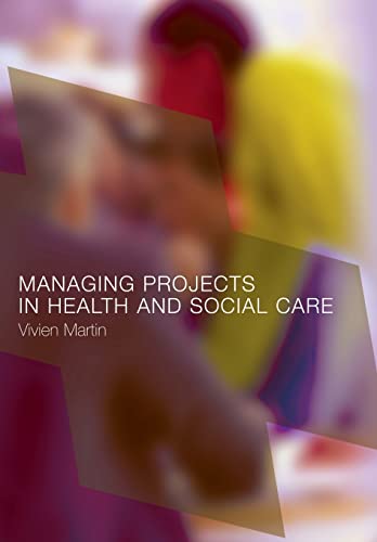 Beispielbild fr Managing Projects in Health and Social Care zum Verkauf von Chiron Media