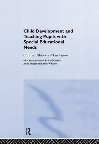 Beispielbild fr Child Development and Teaching Pupils with Special Educational Needs zum Verkauf von Better World Books