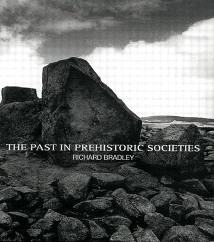 Stock image for The Past in Prehistoric Societies for sale by Chiron Media