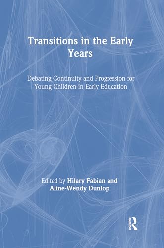 9780415276399: Transitions in the Early Years: Debating Continuity and Progression for Children in Early Education