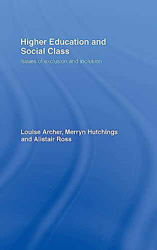 Beispielbild fr Higher Education and Social Class: Issues of Exclusion and Inclusion zum Verkauf von Revaluation Books