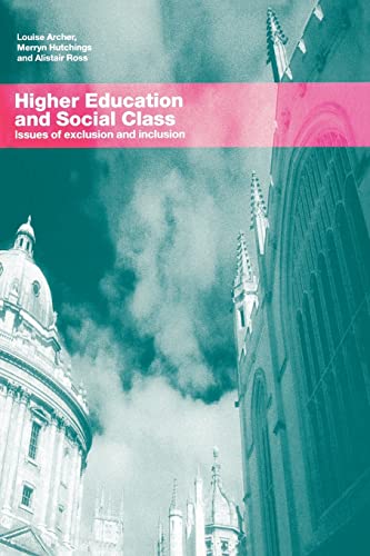 Imagen de archivo de Higher Education and Social Class : Issues of Exclusion and Inclusion a la venta por Better World Books: West