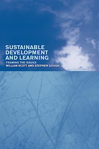 Beispielbild fr Sustainable Development and Learning: Framing the Issues zum Verkauf von Better World Books