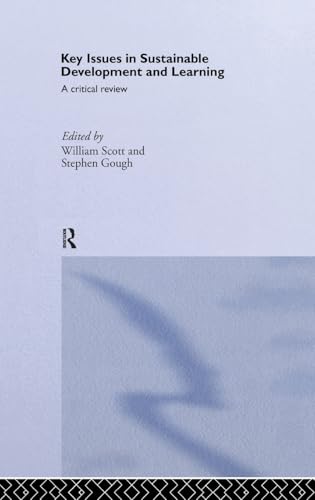 Beispielbild fr Key Issues in Sustainable Development and Learning: a critical review zum Verkauf von Orca Knowledge Systems, Inc.