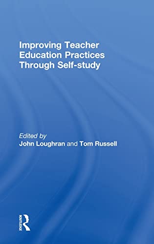 9780415276702: Improving Teacher Education Practices Through Self-Study