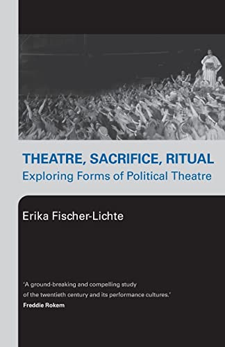 Imagen de archivo de Theatre, Sacrifice, Ritual: Exploring Forms of Political Theatre a la venta por HPB-Red