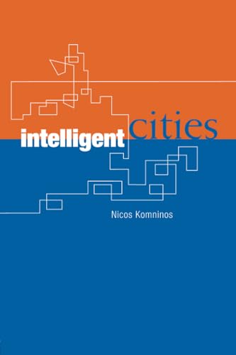 Stock image for Intelligent Cities : Innovation, Knowledge Systems and Digital Spaces for sale by Better World Books