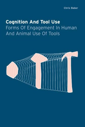 Cognition and Tool Use: Forms of Engagement in Human and Animal Use of Tools (9780415277297) by Barber, Chris; Baber, Christopher