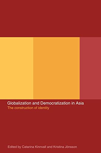 Stock image for Globalization and Democratization in Asia : The Construction of Identity for sale by Blackwell's