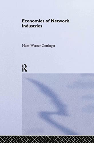 Beispielbild fr Economies of Network Industries (Routledge Studies in Business Organizations and Networks) zum Verkauf von Chiron Media