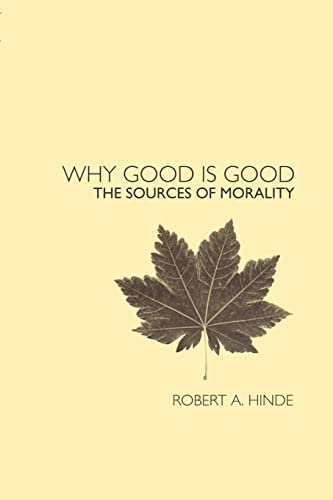 Why Good is Good (9780415277532) by Hinde, Robert A.