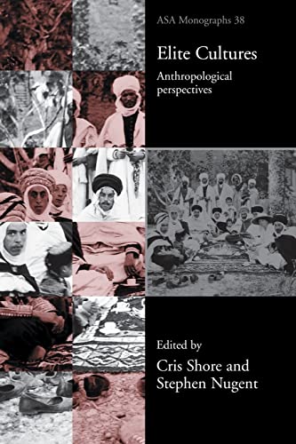 9780415277952: Elite Cultures: Anthropological Perspectives: 38 (ASA Monographs)